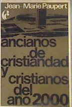 Ancianos de cristiandad y cristianos del año 2000 Panfleto y profecía | 174182 | PAUPERT, Jean Marie.