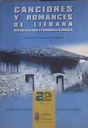 CANCIONES Y ROMANCES DE LIEBANA RECOPILACION ETNOMUSICOLOGICA | 166796 | Gamaza Vázquez, Antonio