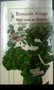 Siete casas en Francia | 117836 | Atxaga, Bernardo