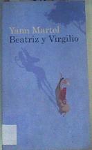 Beatriz y Virgilio | 166064 | Martel, Yann (1963- )