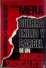 Guerra, exilio y cárcel de un anarcosindicalista | 184073 | Mera, Cipriano