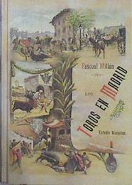 Toros En Madrid Estudio Histórico | 43749 | Millán Pascual