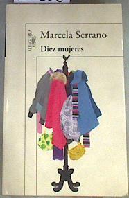 Diez mujeres | 169356 | Serrano, Marcela (1951- )