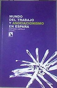 El mundo del trabajo y el asociacionismo en España | 172784 | Castillo, Santiago (1947-)