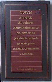 El Primer Descubrimiento De America (Establecimiento De Los Vikingos En Islandia, Gro | 62230 | Jones Gwyn