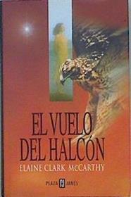El vuelo del halcón | 84337 | McCarthy, Elaine Clark