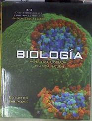 Biología : una historia ilustrada de la vida natural | 177934 | Jackson, Tom (1972-)