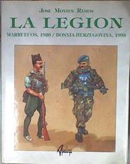 La Legion. Marruecos,1920/ Bosnia-Herzegovina,1993 | 178972 | José Montes Ramos