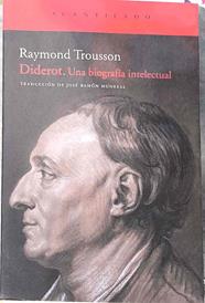 Diderot : una biografía intelectual | 187421 | Trousson, Raymond