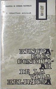 Renovación conciliar de la vida religiosa | 124373 | Sebastián Aguilar, Fernando