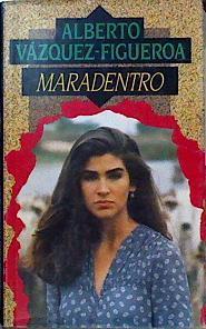 Maradentro | 142214 | Vázquez-Figueroa, Alberto