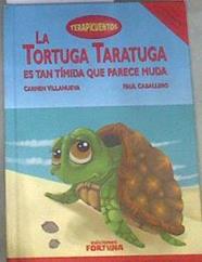 La tortuga Taratuga es tan tímida que parece muda | 177060 | Villanueva Rivero, Carmen