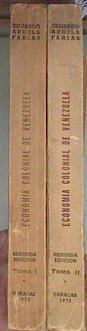 Economía colonial de Venezuela Tomo I - II | 179789 | Eduardo Arcila Farías