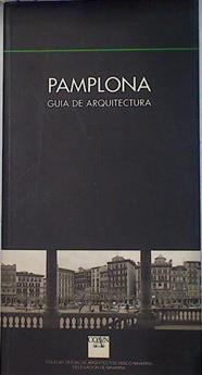 Pamplona: guía de arquitectura | 99967 | Colegio Oficial de Arquitectos Vasco-Navarro. Dele
