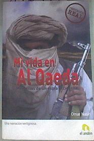 Mi vida en Al Qaeda Memorias de un espía occidental | 116494 | Nasiri, Omar/Hernández Aldana, Diana