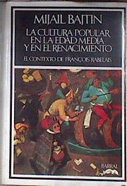 La cultura popular en Edad Media y Renacimiento El Contexto de francois Rabelais | 182300 | Bajtin, Mijail