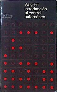 Introducción Al Control Automático | 49069 | Weyrick R C