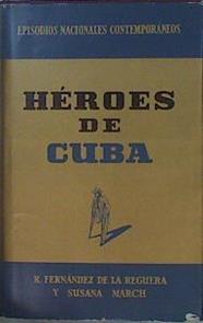 Héroes de Cuba ( Los heroes del desastre) | 94992 | Fernández de la Reguera, Ricardo/March, Susana