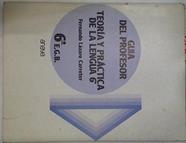 Teoría y práctica de la Lengua 6 EGB  Guía del  profesor | 104781 | Lázaro Carreter, Fernando