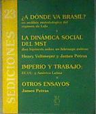 ¿A dónde vas Brasil?: la dinámica social del MST. Imperio y trabajo | 186769 | Petras, James F./Vellmeyer, Henry