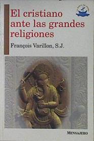 El cristiano ante las grandes religiones | 120617 | Varillon, François