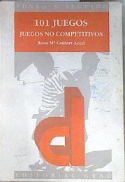Ciento un juegos 101 juegos no competitivos | 171654 | Guitart, Rosa María