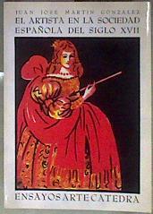 El artista en la sociedad española del siglo XVII | 184763 | Martín González, Juan José