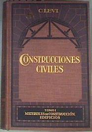 Construcciones civiles Tomo I Materiales de construcción Edificios | 173457 | Levi, C.