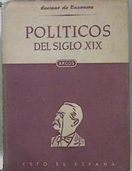 Políticos Del Siglo XIX | 58509 | Taxonera Luciano