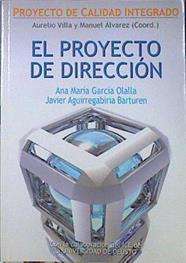 El proyecto de dirección | 140639 | García Olalla, Ana María/Aguirregabiria Barturen, Javier