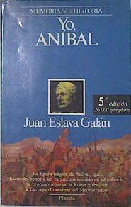 Yo, Aníbal | 136032 | Eslava Galán, Juan