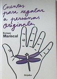 Cuentos para regalar a personas originales | 120314 | Mariscal, Enrique