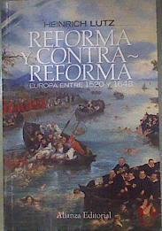 Reforma y contrarreforma : Europa entre 1520 y 1648 | 186846 | Lutz, Heinrich  (1922-1986)