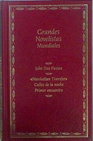"Manhattan Transfer ; Calles de la noche ; Primer encuentro" | 149135 | Dos Passos, John/Robles, Enrique