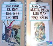 Alicia para los más pequeños ( Lewis Carroll ); El rey del río ( John Ruskin ) 2 Titulos en un Tomo | 188020 | Lewis Carroll/John Ruskin
