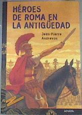 Héroes de Roma en la antigüedad | 175171 | Andrevon, Jean-Pierre