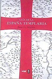 Guía de la España templaria | 174039 | Juan García Atienza