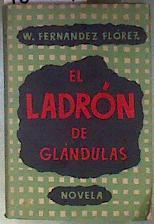 El ladrón de glándulas | 186439 | Wenceslao Fernández Flórez
