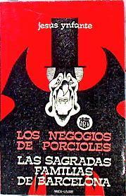 Los negocios de Porcioles Las Sagradas familias de Barcelona | 102537 | Ynfante, Jesús