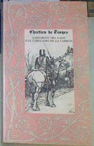 Lanzarote del Lago o El Caballero de la Carreta | 155804 | Chrétien de Troyes