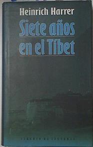 Siete años en el Tibet: una aventura única en el Tíbet del Dalai Lama | 84255 | Harrer, Heinrich