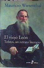El viejo león Tolstoi un retrato literario | 187181 | Wiesenthal, Mauricio (1943- )