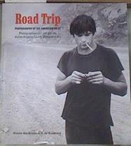 Road trip - photography of the American West Photographies XIX - XXI siecles du Los Angeles Museum o | 177880 | Musee des Beaux Arts de Bordeaux, VVAA