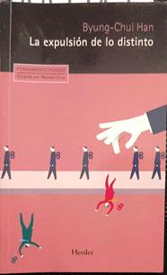 La expulsión de lo distinto : percepción y comunicación en la sociedad actual | 187715 | Han, Byung-Chul