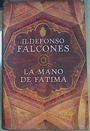La mano de Fátima | 125462 | Falcones, Ildefonso
