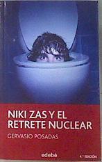 Niki Zas y el retrete núclear | 173221 | Posadas, Gervasio (1962- )