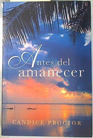 Antes del amanecer | 70744 | Proctor, Candice E.
