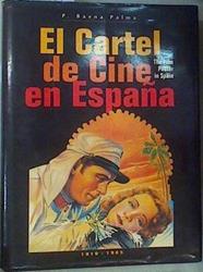 El cartel de cine en España The Film Poster in Spain. 1910 - 1965 (Textos en español-inglés) | 160327 | Baena Palma, Francisco