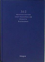 365 pensamientos inspiradores de Eknath Easwaran: un momento espiritual para cada día | 153266 | Easwaran, Eknath