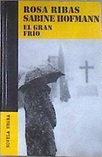 El gran frío | 179647 | Ribas, Rosa/Hofmann, Sabine